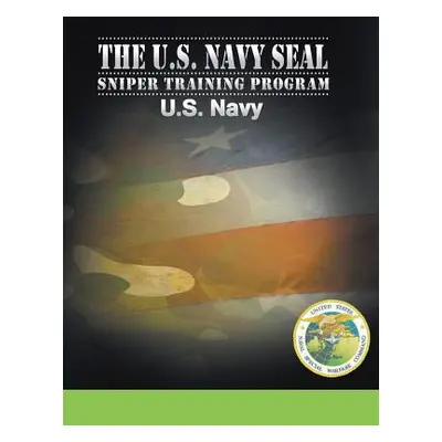 "U.S. Navy SEAL Sniper Training Program" - "" ("U. S. Navy")(Paperback)