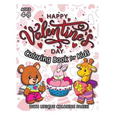 "Happy Valentine's Day Coloring Book for Kids: