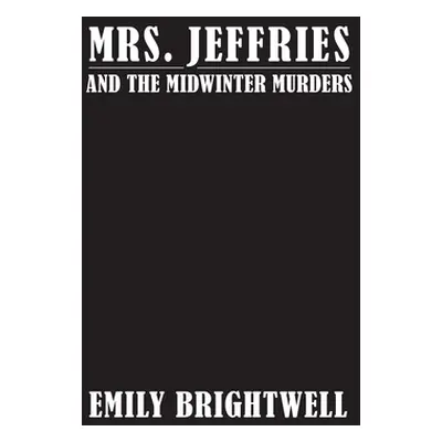 "Mrs. Jeffries and the Midwinter Murders" - "" ("Brightwell Emily")(Pevná vazba)