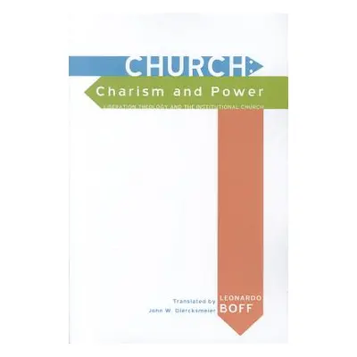 "Church: Charism and Power" - "" ("Boff Leonardo")(Paperback)