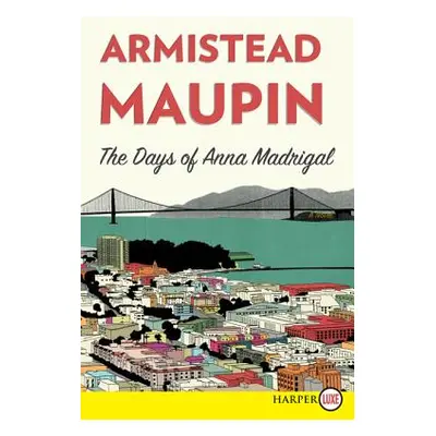 "The Days of Anna Madrigal" - "" ("Maupin Armistead")(Paperback)