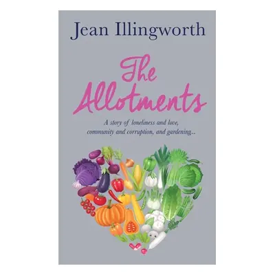 "The Allotments" - "" ("Illingworth Jean")(Paperback)