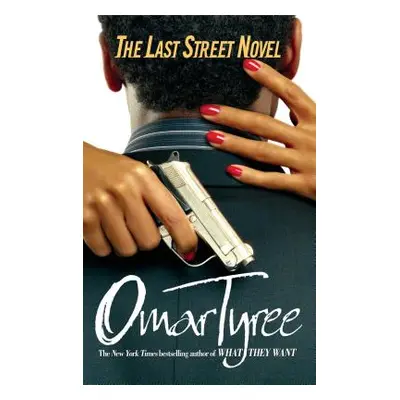 "The Last Street Novel" - "" ("Tyree Omar")(Paperback)