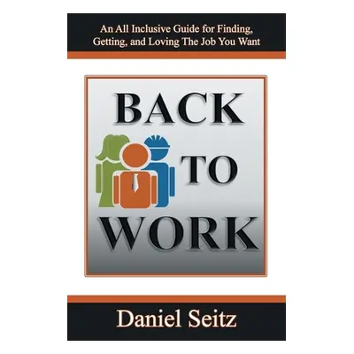 "Back to Work" - "" ("Seitz Daniel")(Paperback)