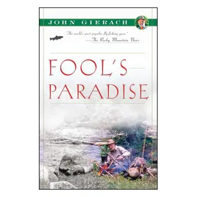 "Fool's Paradise" - "" ("Gierach John")(Paperback)