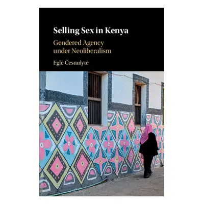 "Selling Sex in Kenya" - "" ("Česnulyte Egle")(Paperback)