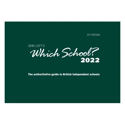 "Which School? 2022" - "A guide to UK independent schools" ("")(Paperback / softback)