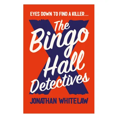 "The Bingo Hall Detectives" - "" ("Whitelaw Jonathan")(Paperback)