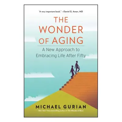 "The Wonder of Aging" - "" ("Gurian Michael")(Paperback)