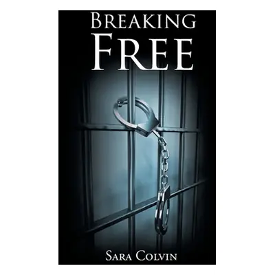 "Breaking Free" - "" ("Colvin Sara")(Paperback)