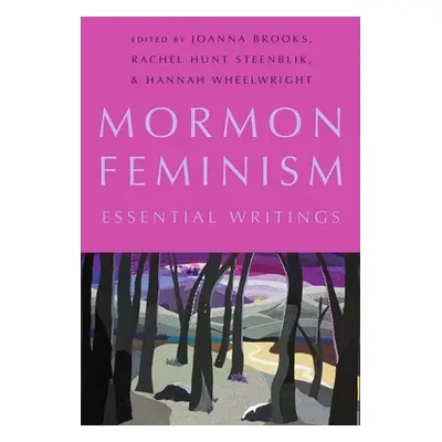 "Mormon Feminism: Essential Writings" - "" ("Brooks Joanna")(Pevná vazba)