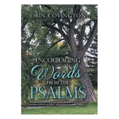 "Encouraging Words from the Psalms" - "" ("Covington Orin")(Pevná vazba)