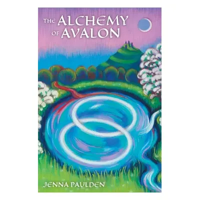 "The Alchemy of Avalon" - "" ("Paulden Jenna")(Paperback)