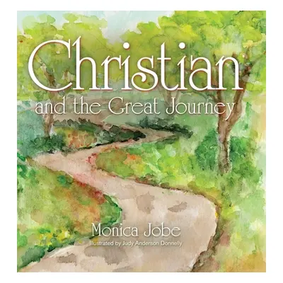 "Christian and the Great Journey" - "" ("Jobe Monica")(Pevná vazba)