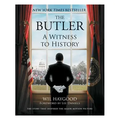 "The Butler: A Witness to History" - "" ("Haygood Wil")(Paperback)