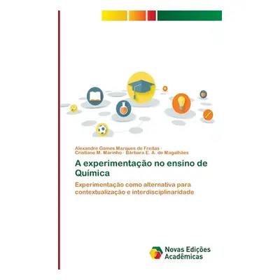 "A experimentao no ensino de Qumica" - "" ("Gomes Marques de Freitas Alexandre")(Paperback)