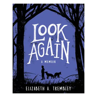 "Look Again" - "" ("A. Trembley Elizabeth")(Paperback)