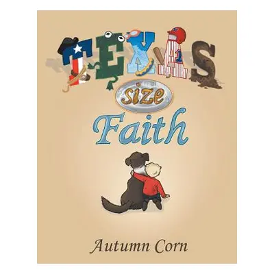 "Texas Size Faith" - "" ("Corn Autumn")(Paperback)