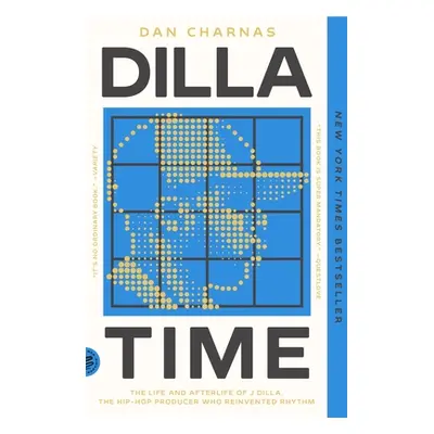 "Dilla Time: The Life and Afterlife of J Dilla, the Hip-Hop Producer Who Reinvented Rhythm" - ""