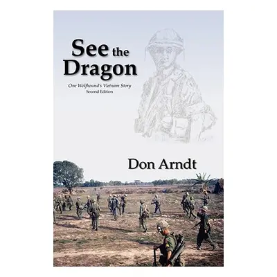 "See the Dragon" - "" ("Arndt Don")(Paperback)