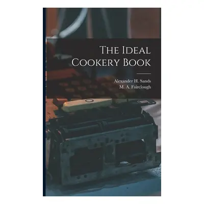 "The Ideal Cookery Book" - "" ("Fairclough M. a. (Margaret Alice)")(Paperback)