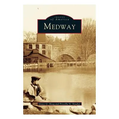 "Medway" - "" ("Hoag Grace G.")(Pevná vazba)