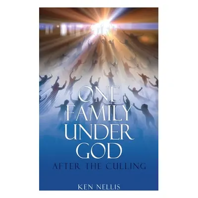 "One Family Under God: After the Culling" - "" ("Nellis Ken")(Paperback)