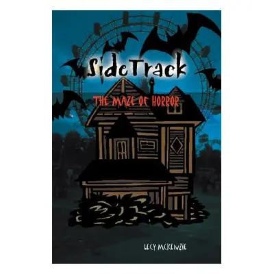 "Sidetrack: The Maze of Horror" - "" ("McKenzie Lecy")(Paperback)