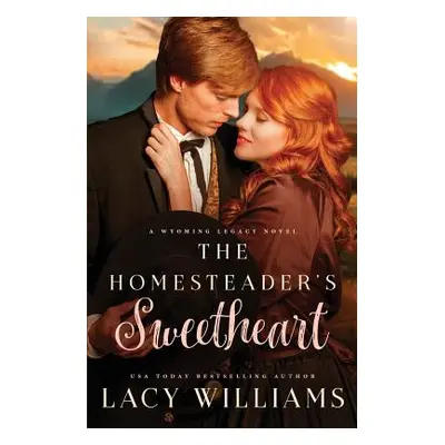 "The Homesteader's Sweetheart" - "" ("Williams Lacy")(Paperback)