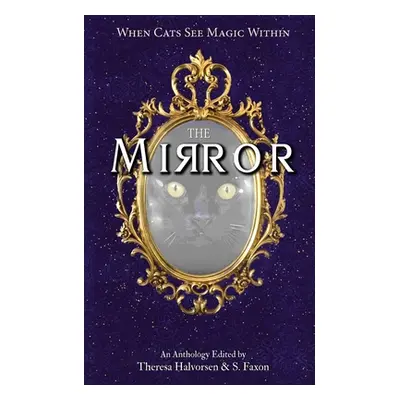 "The Mirror: A Cat Anthology" - "" ("Halvorsen Theresa")(Paperback)