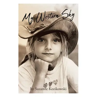 "My Western Sky" - "" ("Kozikowski Suzanne")(Paperback)