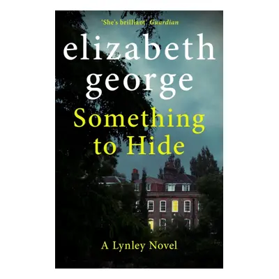 "Something to Hide" - "An Inspector Lynley Novel: 21" ("George Elizabeth")(Paperback / softback)