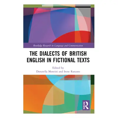 "The Dialects of British English in Fictional Texts" - "" ("Montini Donatella")(Paperback)