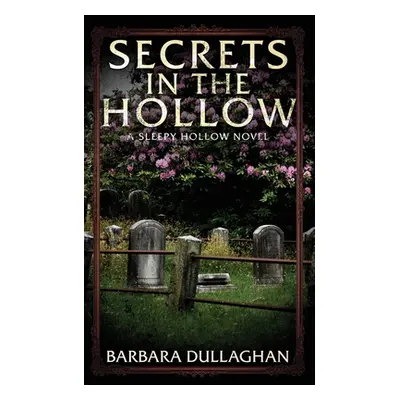 "Secrets in the Hollow" - "" ("Dullaghan Barbara")(Paperback)