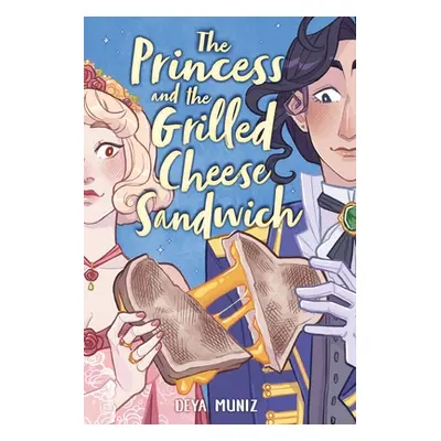 "The Princess and the Grilled Cheese Sandwich (a Graphic Novel)" - "" ("Muniz Deya")(Paperback)