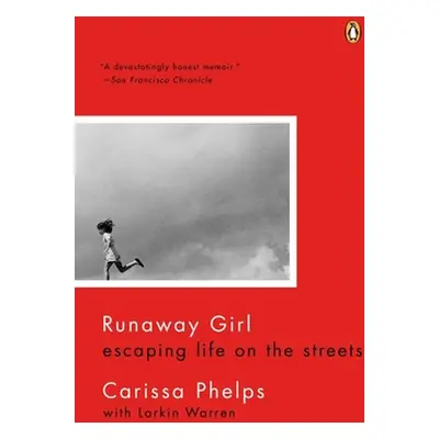 "Runaway Girl: Escaping Life on the Streets" - "" ("Phelps Carissa")(Paperback)