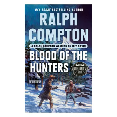 "Ralph Compton Blood of the Hunters" - "" ("Rovin Jeff")(Mass Market Paperbound)