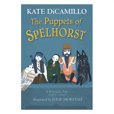 "The Puppets of Spelhorst" - "" ("DiCamillo Kate")(Pevná vazba)