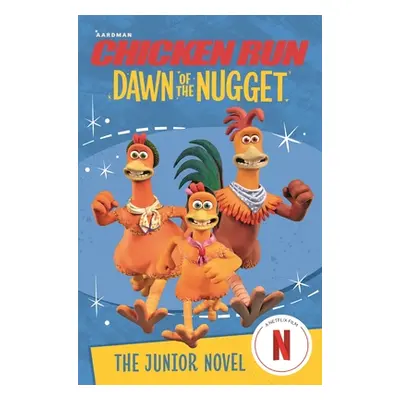 "Chicken Run Dawn of the Nugget: The Junior Novel" - "" ("Li Amanda")(Paperback)