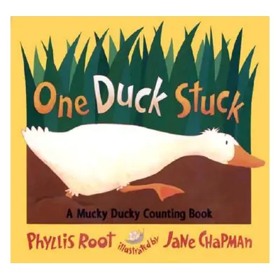 "One Duck Stuck: A Mucky Ducky Counting Book" - "" ("Root Phyllis")(Paperback)