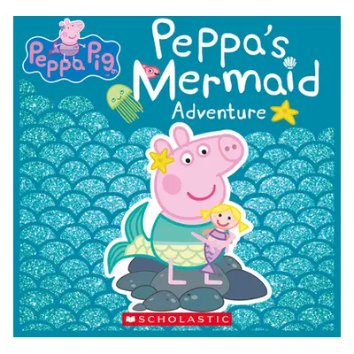 "Peppa's Mermaid Adventure (Peppa Pig)" - "" ("Eone")(Paperback)