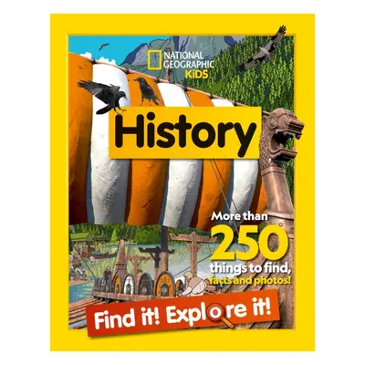 "History Find it! Explore it!" - "More Than 250 Things to Find, Facts and Photos!" ("National Ge