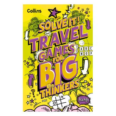 "Travel Games for Big Thinkers" - "More Than 120 Fun Puzzles for Kids Aged 8 and Above" ("Collin