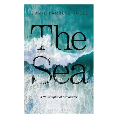 "The Sea: A Philosophical Encounter" - "" ("Krell David Farrell")(Paperback)