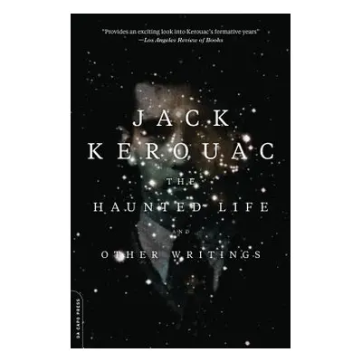 "The Haunted Life: And Other Writings" - "" ("Kerouac Jack")(Paperback)