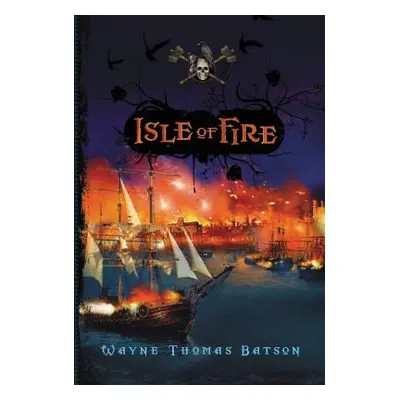 "Isle of Fire" - "" ("Batson Wayne Thomas")(Paperback)