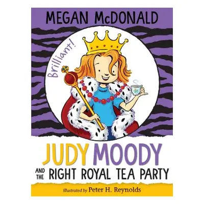 "Judy Moody and the Right Royal Tea Party" - "" ("McDonald Megan")(Pevná vazba)