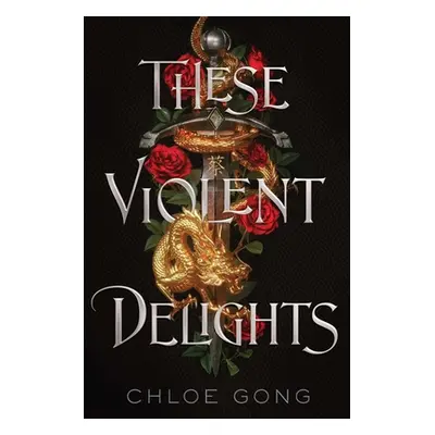 "These Violent Delights" - "" ("Gong Chloe")(Pevná vazba)