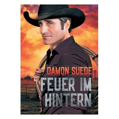 "Feuer Im Hintern" - "" ("Suede Damon")(Paperback)