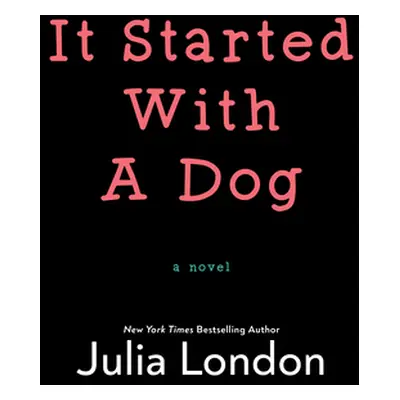 "It Started with a Dog" - "" ("London Julia")(Paperback)